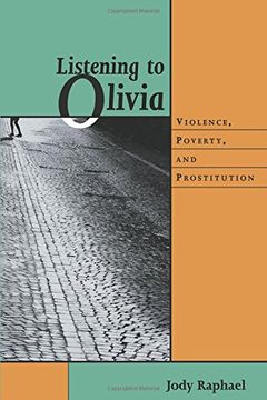 portada Listening to Olivia: Violence, Poverty, and Prostitution (The Northeastern Series on Gender, Crime, and Law) 