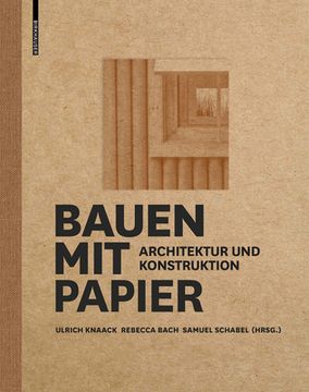 portada Bauen Mit Papier: Architektur Und Konstruktion (en Alemán)