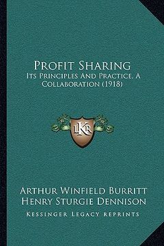 portada profit sharing: its principles and practice, a collaboration (1918) (en Inglés)