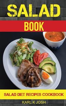portada Salad Book: Salad Diet Recipes Cookbook (en Inglés)