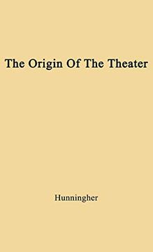 portada The Origin of the Theater: An Essay (Dramabook) (en Inglés)