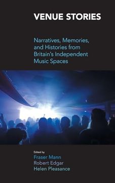 portada Venue Stories: Narratives, Memories, and Histories From Britain's Independent Music Spaces (Music Industry Stories) (in English)