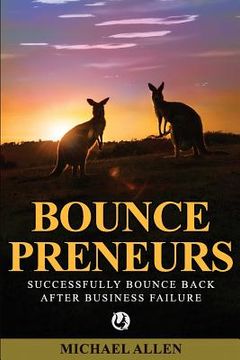 portada Bouncepreneurs: Successfully Bounce Back After Business Failure (en Inglés)