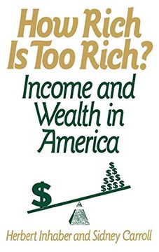 portada How Rich is too Rich? Income and Wealth in America 