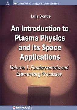 portada An Introduction to Plasma Physics and Its Space Applications, Volume 1: Fundamentals and Elementary Processes (en Inglés)