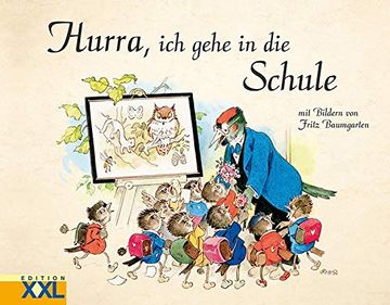 portada Hurra, ich Gehe in die Schule: Mit Bildern von Fritz Baumgarten (en Alemán)