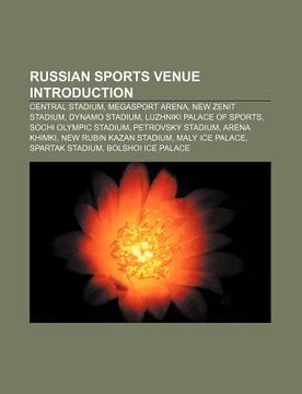 portada russian sports venue introduction: central stadium, megasport arena, new zenit stadium, dynamo stadium, luzhniki palace of sports