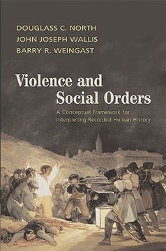 portada Violence and Social Orders Hardback: A Conceptual Framework for Interpreting Recorded Human History (in English)