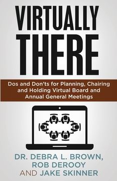 portada Virtually There: Dos and Don'ts for Planning, Chairing and Holding Virtual Board and Annual General Meetings