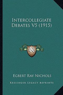 portada intercollegiate debates v5 (1915)