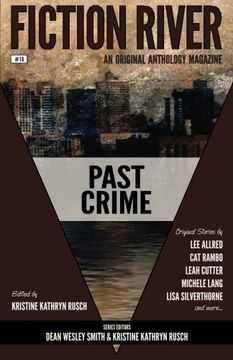 portada Fiction River: Past Crime (Fiction River: An Original Anthology Magazine) (Volume 10)