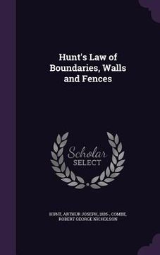 portada Hunt's Law of Boundaries, Walls and Fences