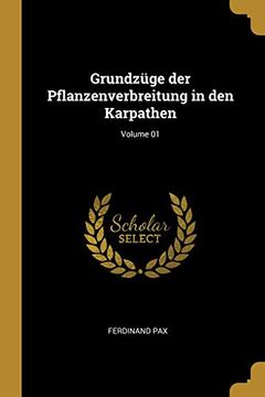 portada Grundzüge Der Pflanzenverbreitung in Den Karpathen; Volume 01 