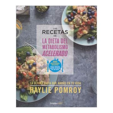 Libro Las recetas de la dieta del metabolismo acelerado, Haylie Pomroy,  ISBN 9789588870823. Comprar en Buscalibre