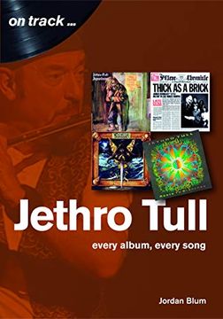 portada Jethro Tull: Every Album, Every Song (on Track) (en Inglés)