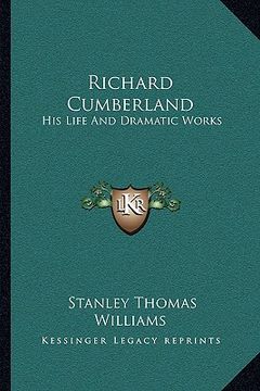 portada richard cumberland: his life and dramatic works