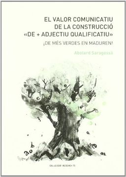 portada El valor comunicatiu de la construcciAÂ³ "de + adjectiu qualificatiu" (in Spanish)