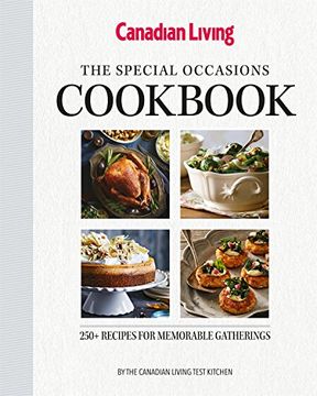 portada The Special Occasions Cookbook: 250+ Recipes for Memorable Gatherings (en Inglés)