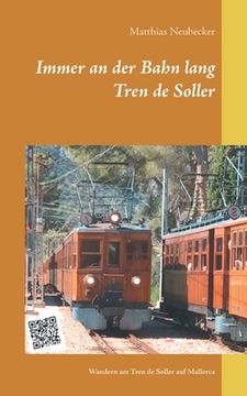 portada Immer an der Bahn Lang: Wandern am Tren de Soller auf Mallorca: 1 (en Alemán)