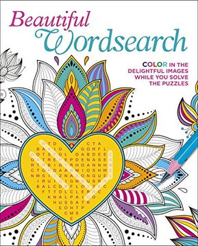 portada Beautiful Wordsearch: Color in the Delightful Images While you Solve the Puzzles: 1 (Color Your Wordsearch) 
