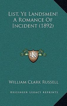 portada list, ye landsmen! a romance of incident (1892) (en Inglés)