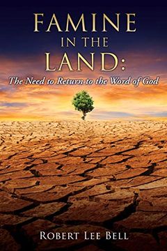 portada Famine in the Land: The Need to Return to the Word of god (en Inglés)