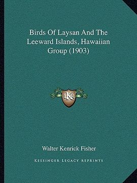 portada birds of laysan and the leeward islands, hawaiian group (1903) (in English)