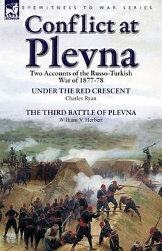 portada Conflict at Plevna: Two Accounts of the Russo-Turkish War of 1877-78 (en Inglés)