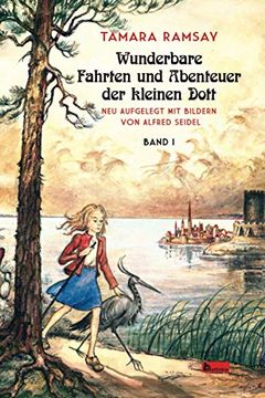 portada Wunderbare Fahrten und Abenteuer der Kleinen Dott: Band i: 1 (Kleine Dott) (en Alemán)