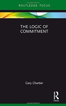 portada The Logic of Commitment (Routledge Focus on Philosophy) (en Inglés)