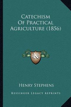 portada catechism of practical agriculture (1856) (en Inglés)
