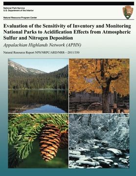 portada Evaluation of the Sensitivity of Inventory and Monitoring National Parks to Acidification Effects from Atmospheric Sulfur and Nitrogen Deposition: Appalachian Highlands Network (APHN)
