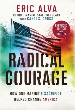 portada Radical Courage: How One Marine's Sacrifice Helped Change America (en Inglés)