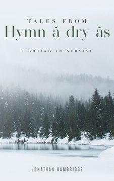 portada Tales from Hymn-ă-dry-ăs: Fighting to Survive (en Inglés)