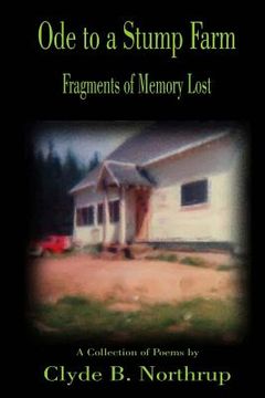 portada Ode to a Stump Farm: Fragments of Memory Lost (en Inglés)
