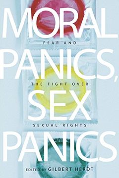 portada Moral Panics, sex Panics: Fear and the Fight Over Sexual Rights (Intersections) 