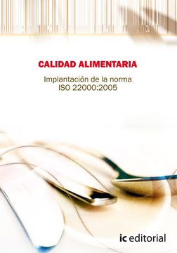 portada Calidad Alimentaria. Implantación de la Norma iso 22. 000: 2005 (in Spanish)
