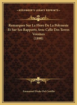 portada Remarques Sur La Flore De La Polynesie Et Sur Ses Rapports Avec Celle Des Terres Voisines (1890) (in French)