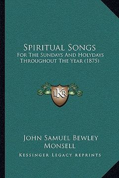 portada spiritual songs: for the sundays and holydays throughout the year (1875)