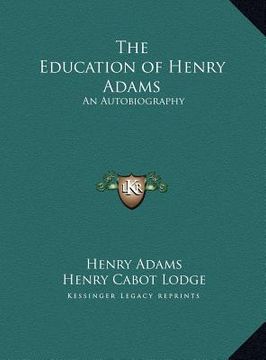 portada the education of henry adams: an autobiography (en Inglés)