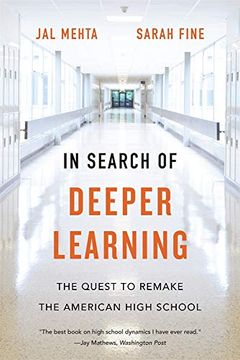 portada In Search of Deeper Learning: The Quest to Remake the American High School (en Inglés)