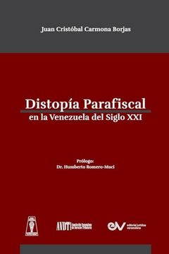 portada Distropía Parafiscal En La Venezuela de Siglo XXI