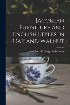 portada Jacobean Furniture and English Styles in oak and Walnut (en Inglés)
