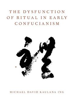 portada The Dysfunction of Ritual in Early Confucianism (en Inglés)
