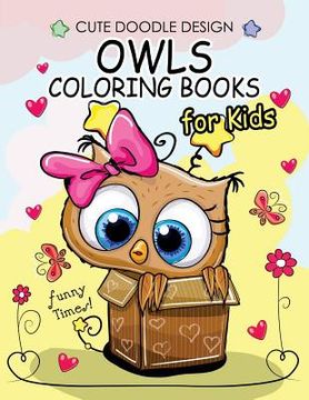 portada Owls Coloring Books for Kids: Coloring Books for Boys, Coloring Books for Girls 2-4, 4-8, 9-12, Teens & Adults (en Inglés)
