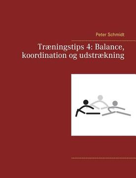 portada Træningstips 4: Balance, koordination og udstrækning (in Danés)