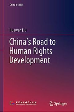 portada China’S Road to Human Rights Development (China Insights) (en Inglés)