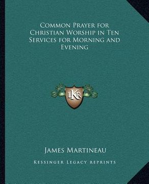 portada common prayer for christian worship in ten services for morning and evening (en Inglés)