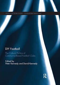 portada Diy Football: The Cultural Politics of Community Based Football Clubs (en Inglés)