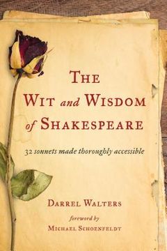 portada The Wit and Wisdom of Shakespeare: 32 Sonnets Made Thoroughly Accessible